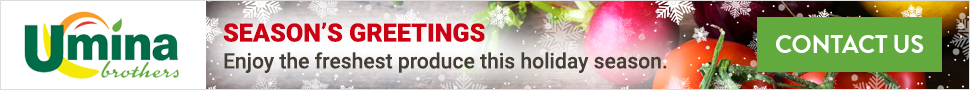 Season's Greetings. Enjoy the freshest produce this holiday season. Season's Greetings. Enjoy the freshest produce this holiday season.